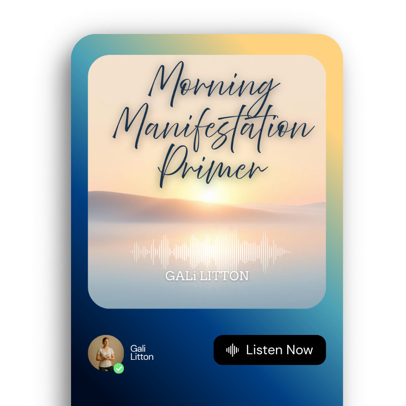 Morning Manifestation Primer – Guided Meditation by Gali Litton